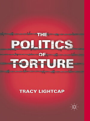 cover image of The Politics of Torture